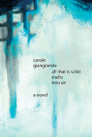 All That Is Solid Melts into Air 1771333618 Book Cover