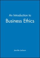 An Introduction to Business Ethics (Introducing Philosophy) 0631195335 Book Cover