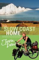 Slow Coast Home: 5,000 Miles Around the Shores of England and Wales 0751531642 Book Cover