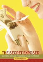 The Secret Exposed: Survive the Recession by Mastering the Law of Attraction 1467848557 Book Cover