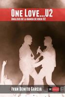 One Love... U2: An�lisis de la banda de m�sica rock U2 148188123X Book Cover