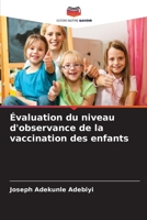 Évaluation du niveau d'observance de la vaccination des enfants 620603531X Book Cover