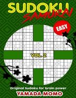 Sudoku Samurai Easy: Original Sudoku For Brain Power Vol. 2: Include 100 Puzzles Sudoku Samurai Easy Level 151961652X Book Cover
