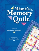 Meme's Memory Quilt 1597556572 Book Cover