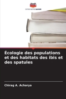 Écologie des populations et des habitats des ibis et des spatules (French Edition) 620954519X Book Cover