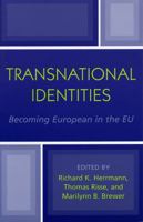 Transnational Identites: Becoming European in the EU 0742530078 Book Cover