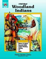 A Unit About WOODLAND INDIANS (Native Peoples of the Americans) Grades 3-6 1557993890 Book Cover