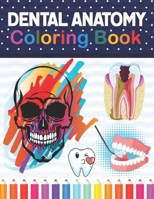 Dental Anatomy Coloring Book: Fun and Easy Adult Coloring Book for Dental Assistants, Dental Students, Dental Hygienists, Dental Therapists, Periodo B08NVDLV16 Book Cover