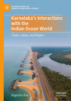 Karnataka's Interactions with the Indian Ocean World: Trade, Culture, and Religion (Palgrave Series in Indian Ocean World Studies) 3032315522 Book Cover