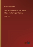 Grace Harlowe's Senior Year at High School; The Parting of the Ways: in large print 3368336568 Book Cover
