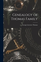 Genealogy of Thomas Family 1014711681 Book Cover