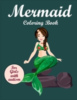 Mermaid Coloring Book for Girls with Autism: Mermaid Coloring Books for kids Ages 2-4 B08KSQMFWR Book Cover