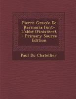 Pierre Gravée De Kermaria Pont-L'abbé (Finistère). B0BRP3LPLG Book Cover
