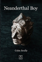 Neanderthal Boy 1907017739 Book Cover