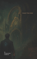 Kilroy Was Here B0FG1C17SY Book Cover