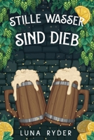 Stille Wasser sind Dieb: Ein cozy Fantasy-Abenteuer (Tilda Quickthatch Trilogie) (German Edition) B0FJ73JZJ7 Book Cover