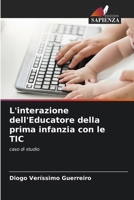 L'interazione dell'Educatore della prima infanzia con le TIC 6203184233 Book Cover