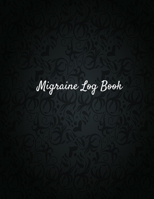 Migraine Log Book: Track & Record Headache Symptoms Triggers and More Size 8.5 "x 11"  120 Page 1700045105 Book Cover