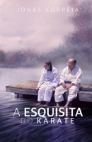 A ESQUISITA DO KARATE B0F1MMP4VX Book Cover