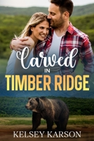 Carved in Timber Ridge 1946474460 Book Cover