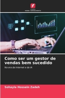 Como ser um gestor de vendas bem sucedido 6209278957 Book Cover
