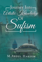 Journey into Artistic Knowledge of Sufism 1543772501 Book Cover