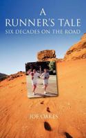 The Runner's Tale Six Decades on the Road 0615744249 Book Cover