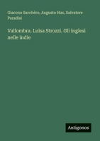 Vallombra. Luisa Strozzi. Gli inglesi nelle indie (Italian Edition) 3385065674 Book Cover