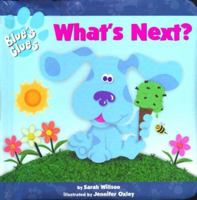 Whats Next (Blue's Clues) 0689832265 Book Cover