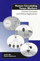 Human Circulating Tumor Markers: Current Concepts and Clinical Applications 0891894195 Book Cover