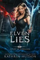 Elven Lies (Court of Rebellion) B0F4PFDH7H Book Cover