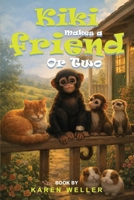 Kiki Makes A Friend Or Two 1970711957 Book Cover