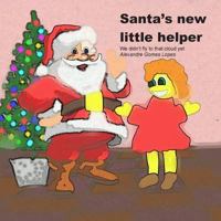Santa's new little helper 1496169360 Book Cover
