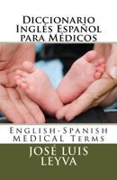 Diccionario Ingl�s Espa�ol Para M�dicos: English-Spanish Medical Terms 1987442768 Book Cover