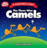 The Three Wise Camels 1925036332 Book Cover