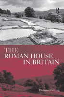 The Roman House in Britain 0415488788 Book Cover