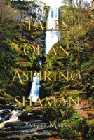 Tales of an Aspiring Shaman 1365787419 Book Cover