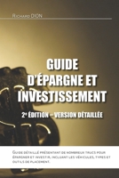 Guide d'�pargne et investissement - 2e �dition: Version d�taill�e B09SF4PNKQ Book Cover