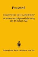 Festschrift David Hilbert Zu Seinem Sechzigsten Geburtstag Am 23. Januar 1922 3642618111 Book Cover