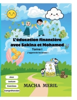 L'éducation financière avec Sakina et Mohamed: Tome 1- J'apprends les bases 2322866040 Book Cover