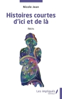 Histoires courtes d'ici et de là B0D44SSBCG Book Cover