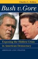 Bush v. Gore: Exposing the Hidden Crisis in American Democracy 070062967X Book Cover