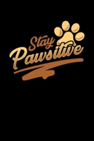 Stay Pawsitive: Adopt A Dog Blank Notebook And Journal 1692761471 Book Cover