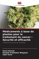 Médicaments à base de plantes pour le traitement du cancer : Sécurité et efficacité: Traitement du cancer par les plantes 6206128970 Book Cover