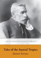 Tales of the Austral Tropics. 1920898999 Book Cover