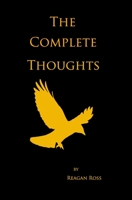 The Complete Thoughts 1692846884 Book Cover