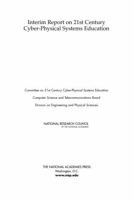 Interim Report on 21st Century Cyber-Physical Systems Education 0309375940 Book Cover