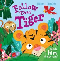 Follow That Tiger: Catch him if you can! 1785575260 Book Cover