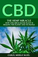 The Hemp Miracle: How One Miraculous Plant Is Healing the Planet and Its People 1733855319 Book Cover