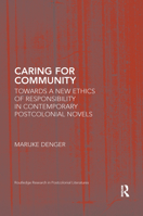 Caring for Community: Towards a New Ethics of Responsibility in Contemporary Postcolonial Novels 0367663457 Book Cover